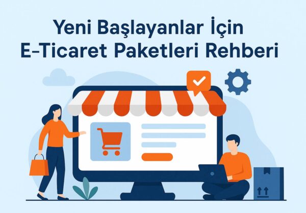 Yeni başlayanlar için e ticaret rehberi