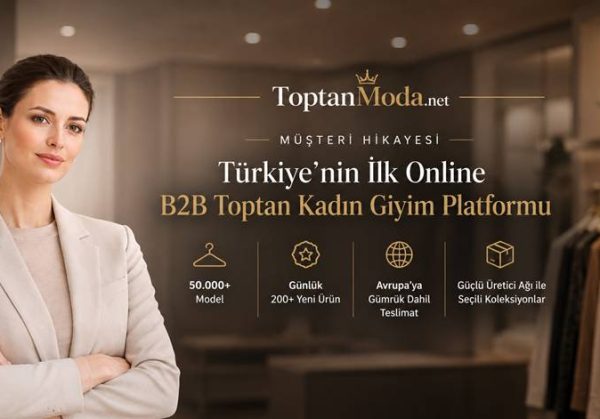 toptan-moda-musteri-hikayesi toptan-moda-musteri-hikayesi
