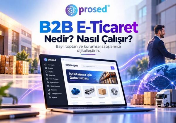 b2b-eticaret-nedir-nasil-yapilir-1 B2B E-Ticaret Nedir? Nasıl Çalışır?